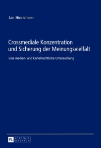 صورة الغلاف: Crossmediale Konzentration und Sicherung der Meinungsvielfalt 1st edition 9783631625798
