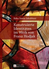 Cover image: Konstruierte Identitaeten im Werk von Franz Hodjak 1st edition 9783631639566