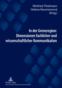 Imagen de portada: In der Grenzregion: Dimensionen fachlicher und wissenschaftlicher Kommunikation 1st edition 9783631639009
