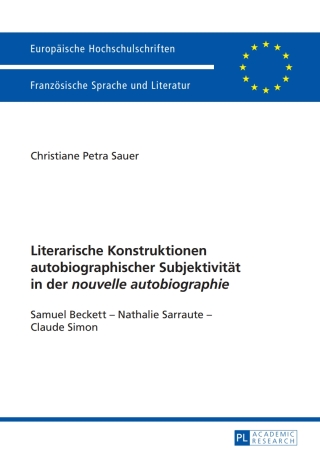 Cover image: Literarische Konstruktionen autobiographischer Subjektivitaet in der «nouvelle autobiographie» 1st edition 9783631625507