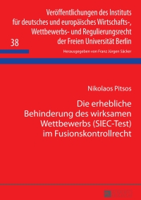 Titelbild: Die erhebliche Behinderung des wirksamen Wettbewerbs (SIEC-Test) im Fusionskontrollrecht 1st edition 9783631627204