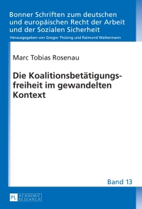 صورة الغلاف: Die Koalitionsbetaetigungsfreiheit im gewandelten Kontext 1st edition 9783631627365