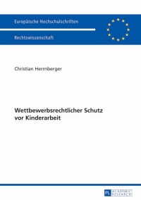 Titelbild: Wettbewerbsrechtlicher Schutz vor Kinderarbeit 1st edition 9783631627488