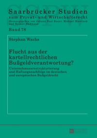 Cover image: Flucht aus der kartellrechtlichen Bußgeldverantwortung? 1st edition 9783631640876