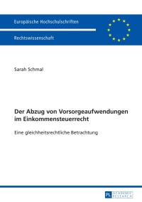 Cover image: Der Abzug von Vorsorgeaufwendungen im Einkommensteuerrecht 1st edition 9783631640920