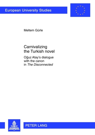 صورة الغلاف: Carnivalizing the Turkish novel 1st edition 9783631634592