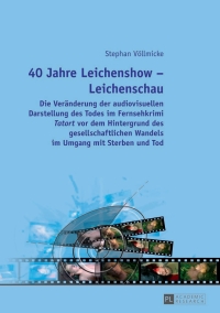 Imagen de portada: 40 Jahre Leichenshow – Leichenschau 1st edition 9783631637289