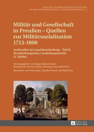 Cover image: Militaer und Gesellschaft in Preußen – Quellen zur Militaersozialisation 1713–1806 1st edition 9783631627174