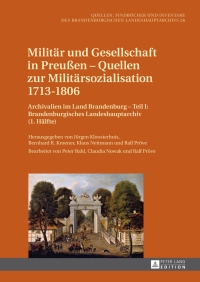 Titelbild: Militaer und Gesellschaft in Preußen – Quellen zur Militaersozialisation 1713–1806 1st edition 9783631627167