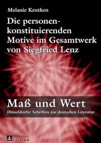 Imagen de portada: Die personenkonstituierenden Motive im Gesamtwerk von Siegfried Lenz 1st edition 9783631627075