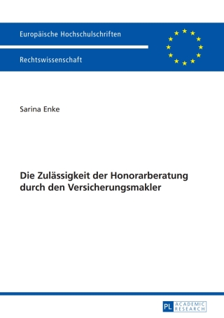 Imagen de portada: Die Zulaessigkeit der Honorarberatung durch den Versicherungsmakler 1st edition 9783631626955