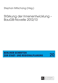صورة الغلاف: Staerkung der Innenentwicklung – BauGB-Novelle 2012/13 1st edition 9783631626603