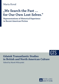 Cover image: «We Search the Past … for Our Own Lost Selves.» 1st edition 9783631626108