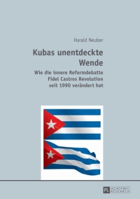 Cover image: Kubas unentdeckte Wende 1st edition 9783631627617