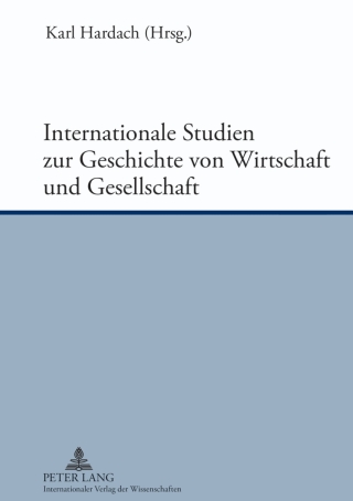 Titelbild: Internationale Studien zur Geschichte von Wirtschaft und Gesellschaft 1st edition 9783631618806
