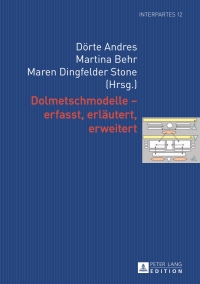 Cover image: Dolmetschmodelle – erfasst, erlaeutert, erweitert 1st edition 9783631634929
