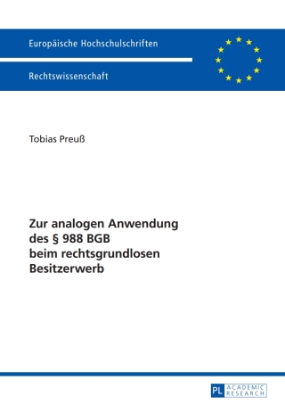صورة الغلاف: Zur analogen Anwendung des § 988 BGB beim rechtsgrundlosen Besitzerwerb 1st edition 9783631625484