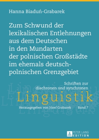 Cover image: Zum Schwund der lexikalischen Entlehnungen aus dem Deutschen in den Mundarten der polnischen Großstaedte im ehemals deutsch-polnischen Grenzgebiet 1st edition 9783631629130