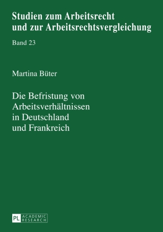 Imagen de portada: Die Befristung von Arbeitsverhaeltnissen in Deutschland und Frankreich 1st edition 9783631627723
