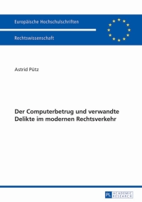 Cover image: Der Computerbetrug und verwandte Delikte im modernen Rechtsverkehr 1st edition 9783631627754