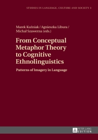 Cover image: From Conceptual Metaphor Theory to Cognitive Ethnolinguistics 1st edition 9783631627808