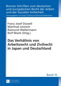 Imagen de portada: Das Verhaeltnis von Arbeitsrecht und Zivilrecht in Japan und Deutschland 1st edition 9783631641088