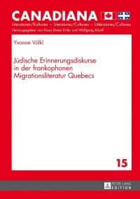 Cover image: Juedische Erinnerungsdiskurse in der frankophonen Migrationsliteratur Quebecs 1st edition 9783631641132
