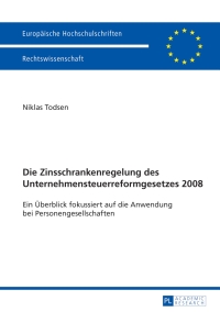 Omslagafbeelding: Die Zinsschrankenregelung des Unternehmensteuerreformgesetzes 2008 1st edition 9783631641149