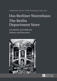 Cover image: Das Berliner Warenhaus- The Berlin Department Store 1st edition 9783631641163