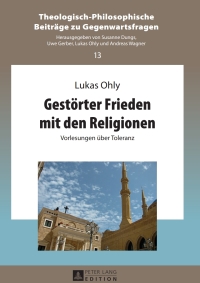 صورة الغلاف: Gestoerter Frieden mit den Religionen 1st edition 9783631627969