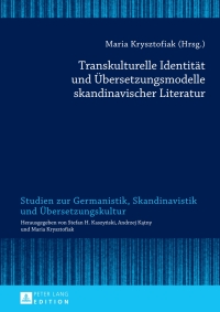 Cover image: Transkulturelle Identitaet und Uebersetzungsmodelle skandinavischer Literatur 1st edition 9783631638699
