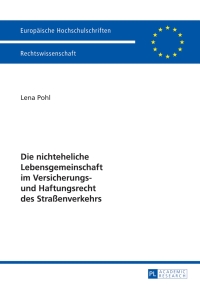 Imagen de portada: Die nichteheliche Lebensgemeinschaft im Versicherungs- und Haftungsrecht des Straßenverkehrs 1st edition 9783631624739