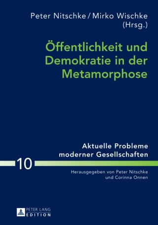 Cover image: Oeffentlichkeit und Demokratie in der Metamorphose 1st edition 9783631617670