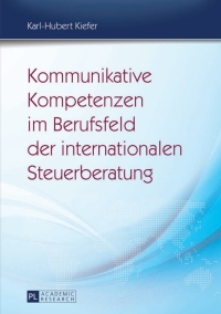 Titelbild: Kommunikative Kompetenzen im Berufsfeld der internationalen Steuerberatung 1st edition 9783631624913