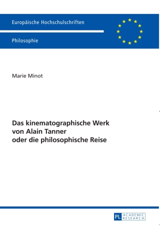 Cover image: Das kinematographische Werk von Alain Tanner oder die philosophische Reise 1st edition 9783631625248