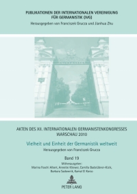 表紙画像: Akten des XII. Internationalen Germanistenkongresses Warschau 2010: Vielheit und Einheit der Germanistik weltweit 1st edition 9783631632468