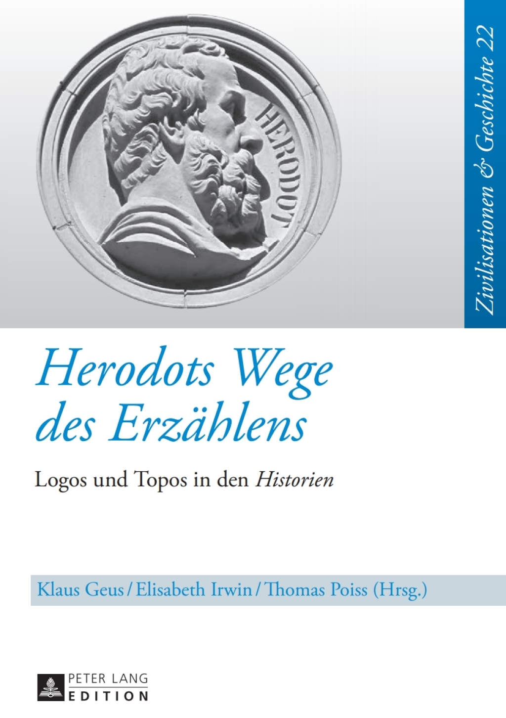Herodots Wege des Erzaehlens Logos und Topos in den “Historien” 1st Edition