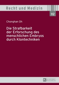 Imagen de portada: Die Strafbarkeit der Erforschung des menschlichen Embryos durch Klontechniken 1st edition 9783631636732