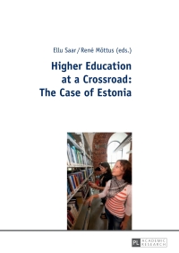 Cover image: Higher Education at a Crossroad: The Case of Estonia 1st edition 9783631637845