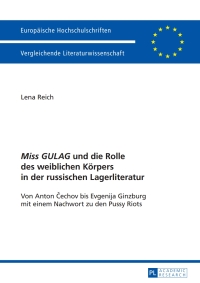 Cover image: «Miss GULAG» und die Rolle des weiblichen Koerpers in der russischen Lagerliteratur 1st edition 9783631639290