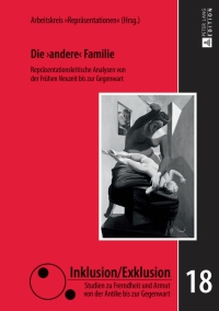 صورة الغلاف: Die «andere» Familie 1st edition 9783631644126