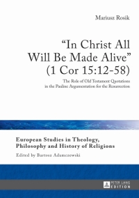 Immagine di copertina: «In Christ All Will Be Made Alive» (1 Cor 15:12-58) 1st edition 9783631642511