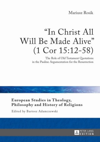 Cover image: «In Christ All Will Be Made Alive» (1 Cor 15:12-58) 1st edition 9783631642511