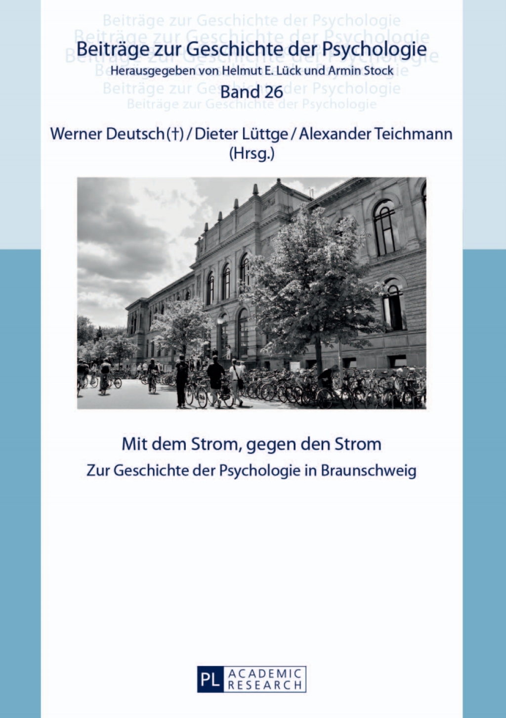 Mit dem Strom, gegen den Strom Zur Geschichte der Psychologie in Braunschweig 1st Edition