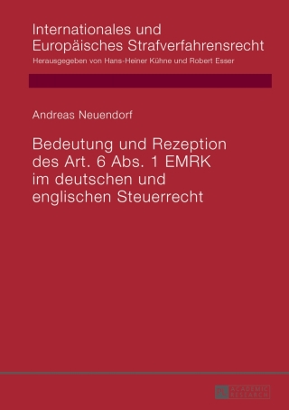 Titelbild: Bedeutung und Rezeption des Art. 6 Abs. 1 EMRK im deutschen und englischen Steuerrecht 1st edition 9783631642597