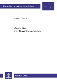 Cover image: Geldbußen im EU-Wettbewerbsrecht 1st edition 9783631587973
