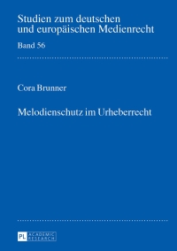 Imagen de portada: Melodienschutz im Urheberrecht 1st edition 9783631644256