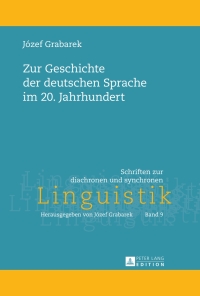 Imagen de portada: Zur Geschichte der deutschen Sprache im 20. Jahrhundert 1st edition 9783631644324
