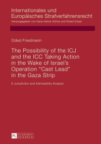 Imagen de portada: The Possibility of the ICJ and the ICC Taking Action in the Wake of Israel’s Operation «Cast Lead» in the Gaza Strip 1st edition 9783631629369