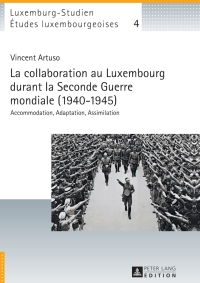 Cover image: La collaboration au Luxembourg durant la Seconde Guerre mondiale (1940–1945) 1st edition 9783631632567